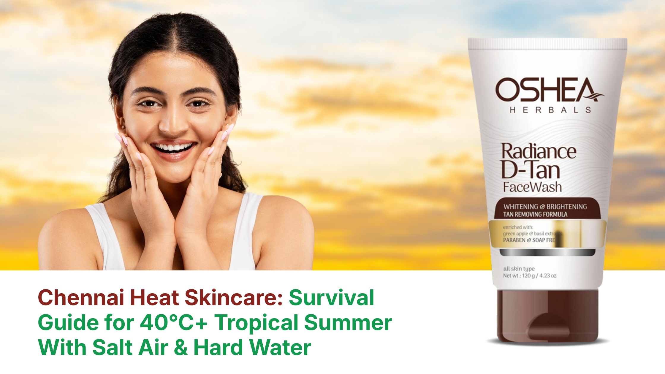 Chennai Heat Skincare: Survival Guide for 40°C Tropical Summer