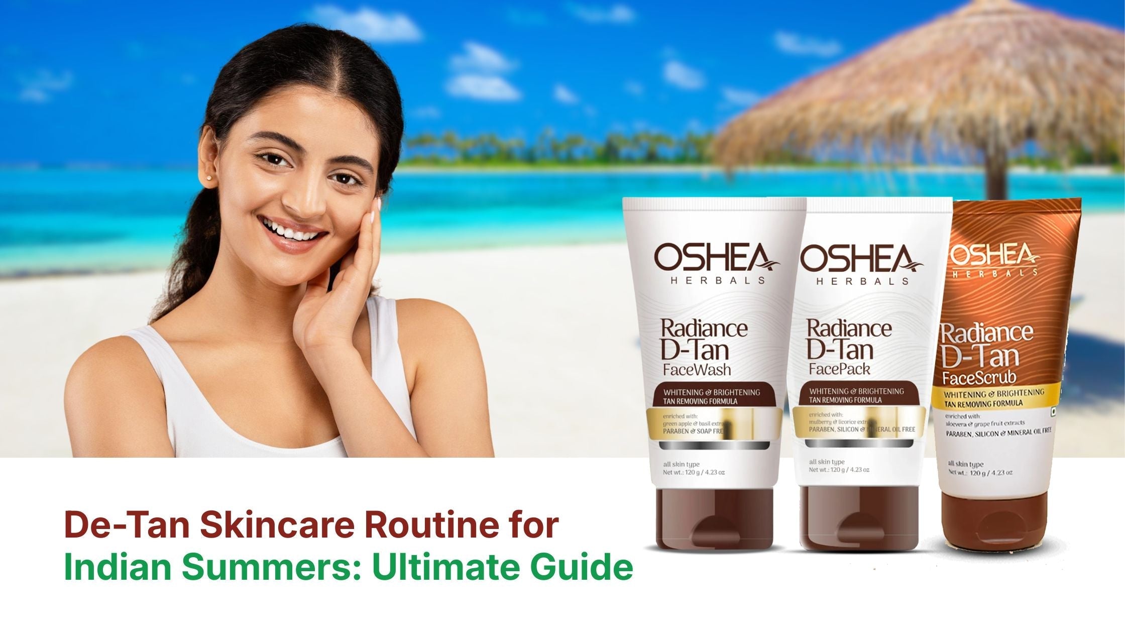 De-Tan Skincare Routine for Indian Summers: Ultimate Guide
