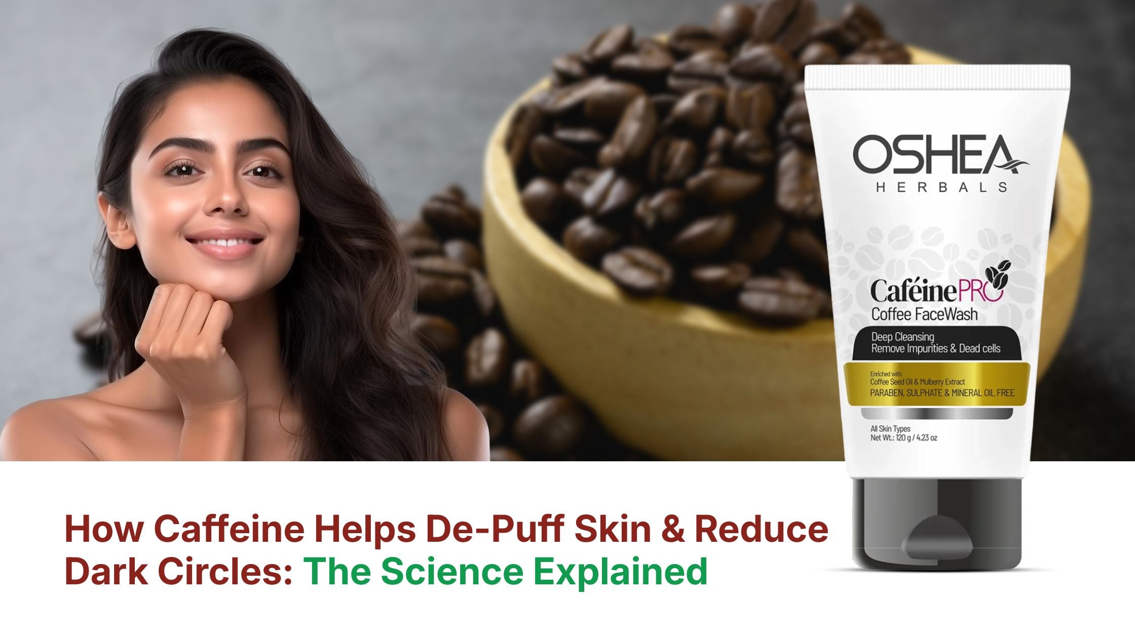 How Caffeine Reduces Dark Circles and De-Puffs Skin