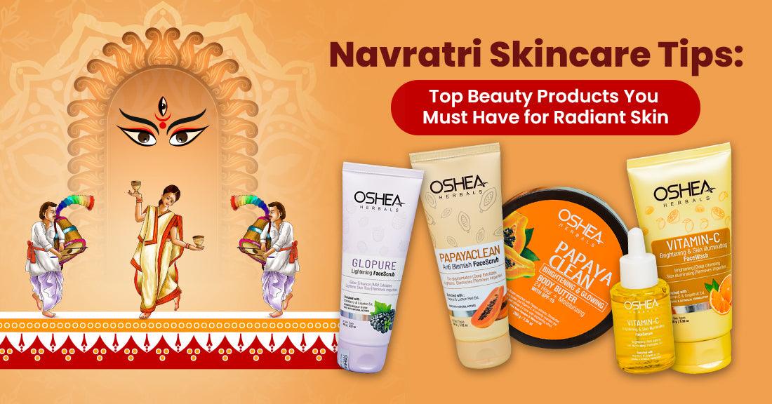 Navratri Skincare Tips: Top Beauty Products for Radiant Skin by Oshea Herbals featuring Glopure Face Scrub, Papayaclean Scrub, Body Butter, and Vitamin C Range