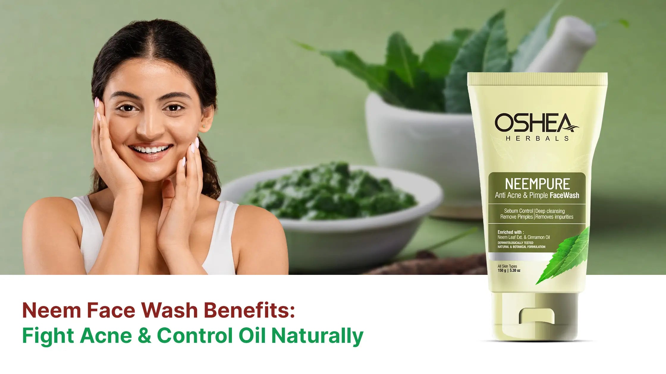 Neem face wash tube, smiling woman with clear skin, natural neem leaves in background