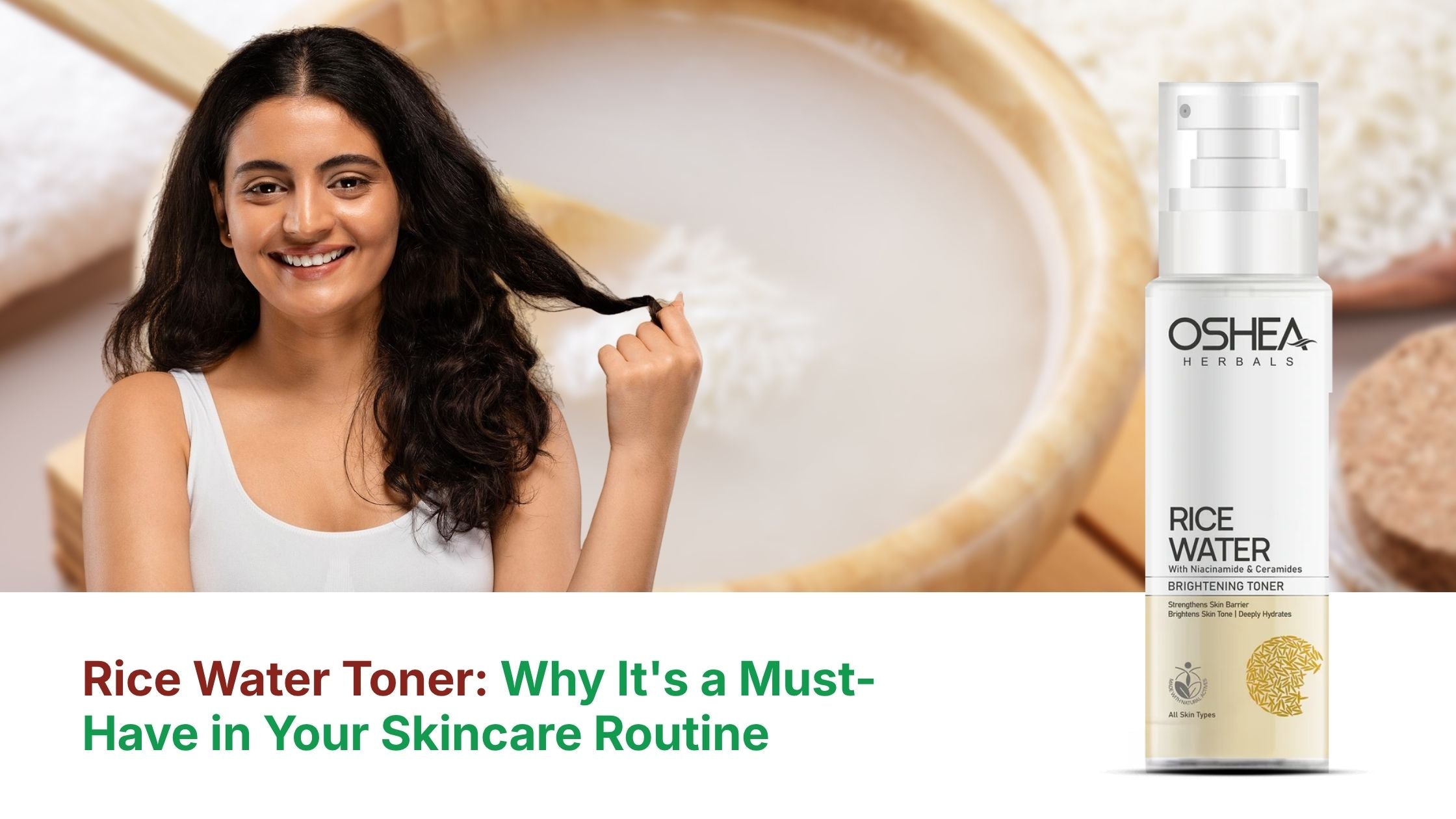 Rice Water Toner: Why It's a Must-Have in Your Skincare Routine