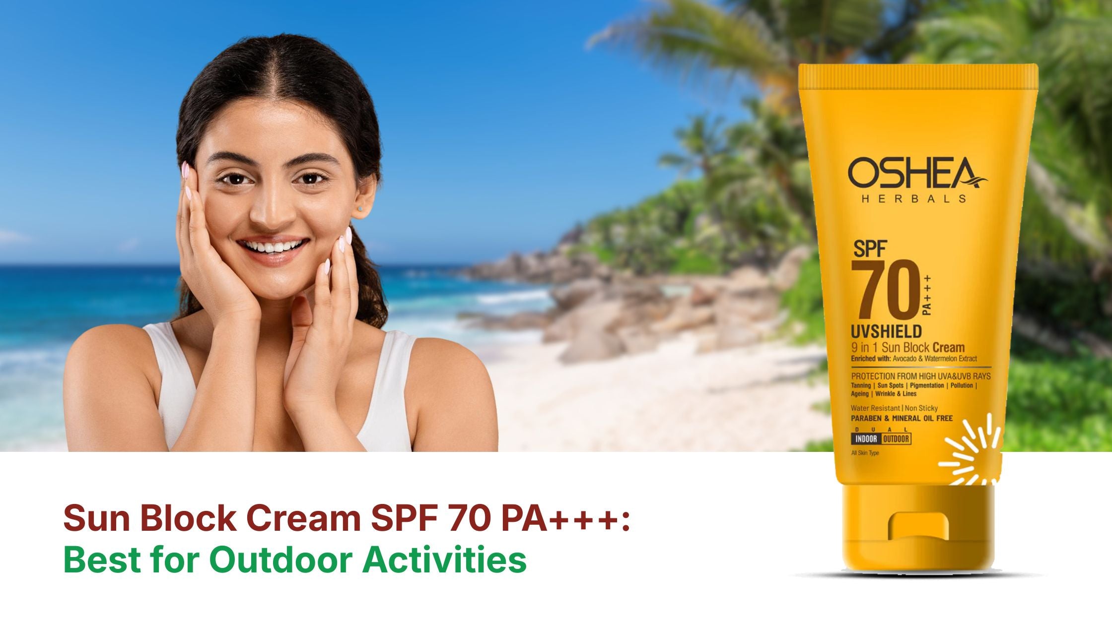 Sun Block Cream SPF 70 PA+++: Best for Outdoor Activities