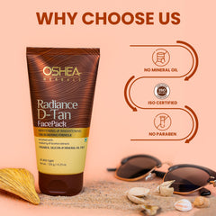 Why choose us Radiance D-Tan Face Pack Oshea Herbals