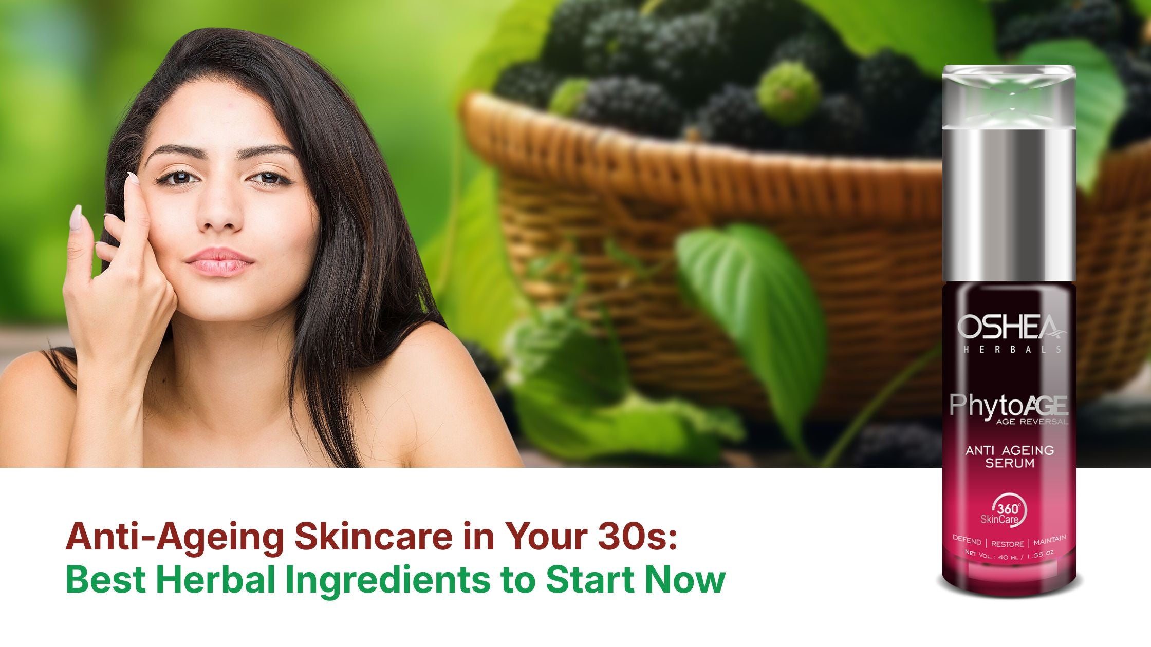 Anti-Ageing Skincare in Your 30s: Best Herbal Ingredients to Start Now