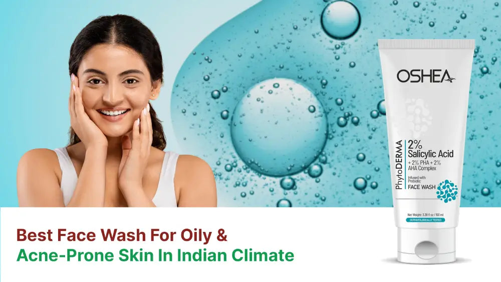 Smiling woman with clear skin beside Oshea 2% Salicylic Acid face wash for oily, acne-prone skin