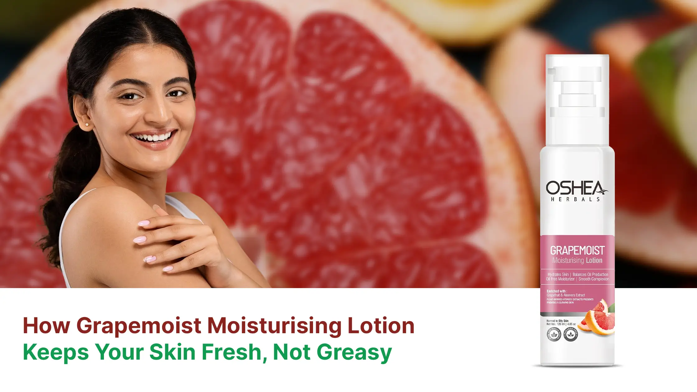 Smiling woman with smooth skin beside Grapemoist Moisturising Lotion bottle and grapefruit background