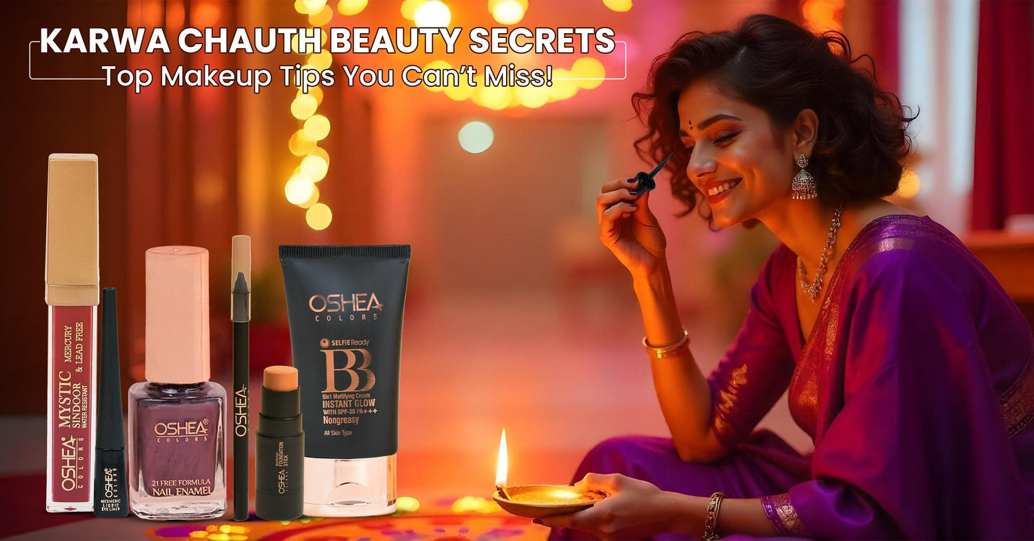 Karwa Chauth beauty secrets with Oshea Herbals products, featuring a woman applying makeup in a traditional saree and a festive setup.