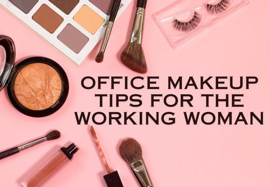 Office Makeup Tips for the Working Woman