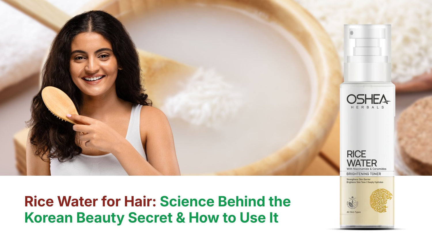 Rice Water for Hair: Science & How to Use It