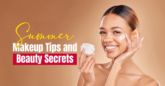 Summer Makeup Tips and Beauty Secrets