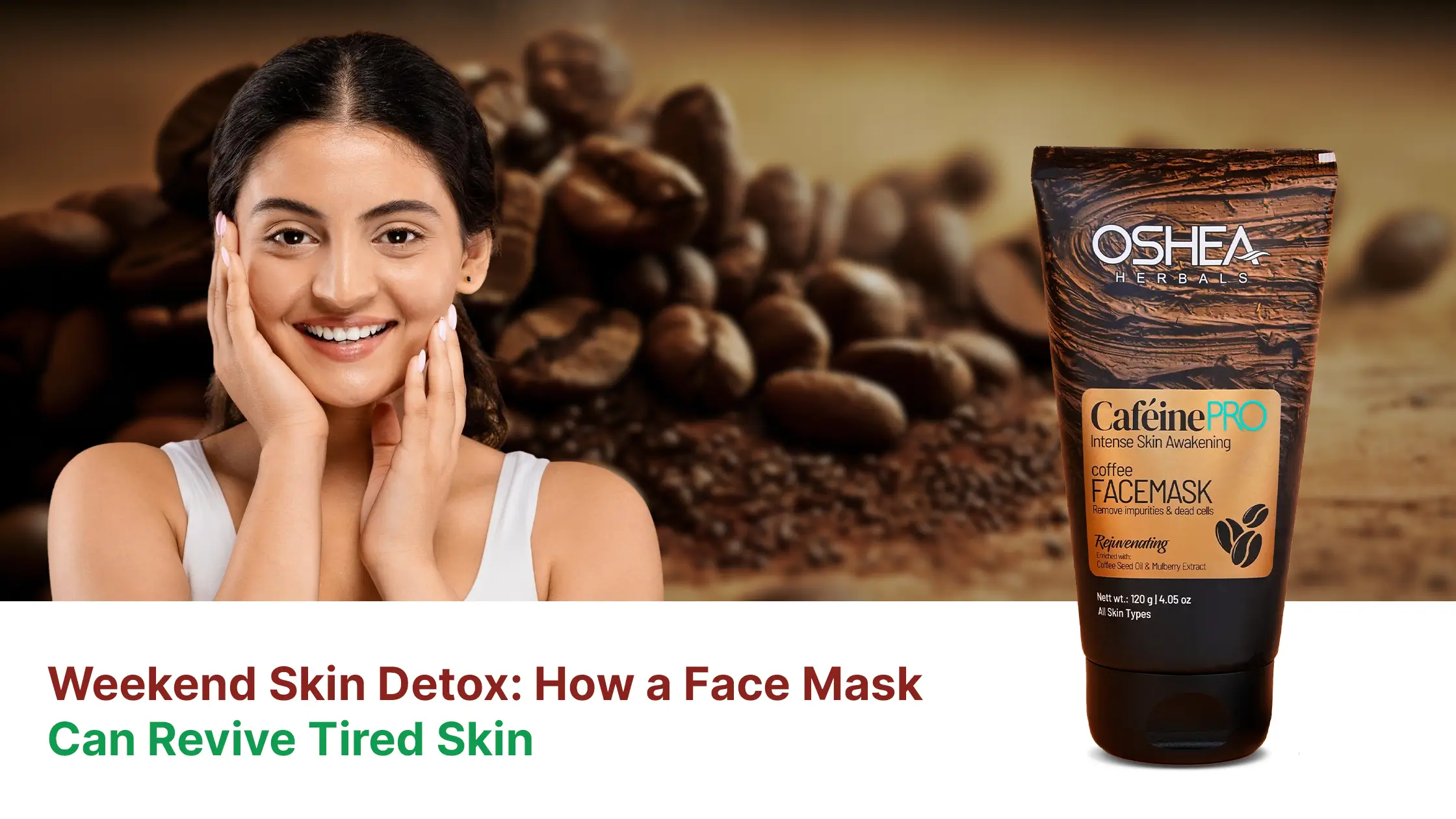 Smiling woman with glowing skin beside coffee face mask tube, coffee beans in background