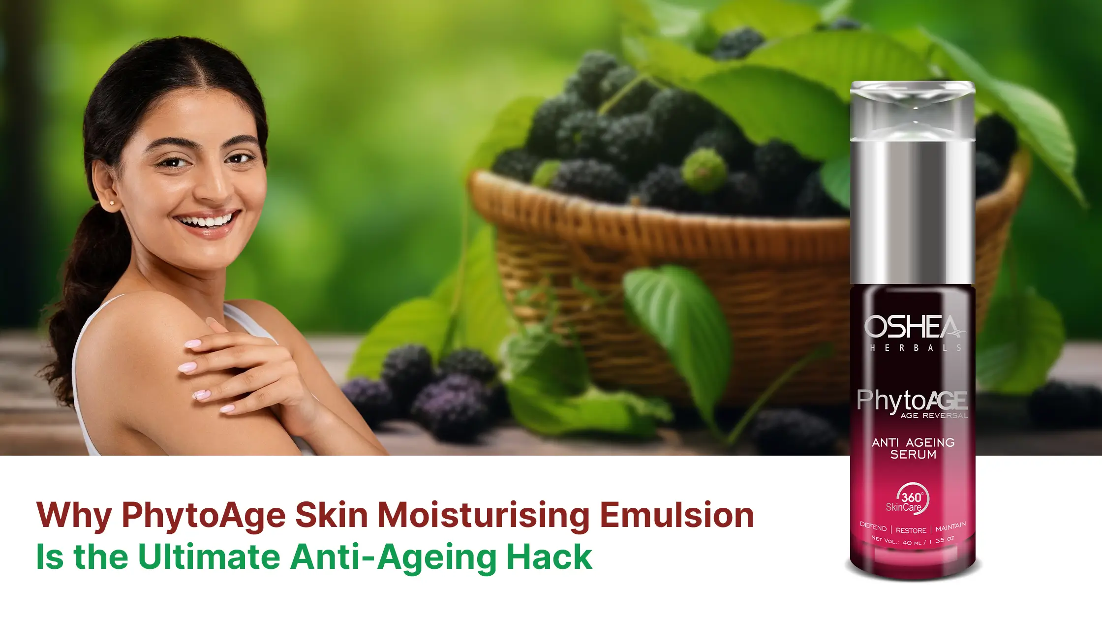 Smiling woman with glowing skin, bottle of PhytoAge anti ageing serum, basket of berries in background