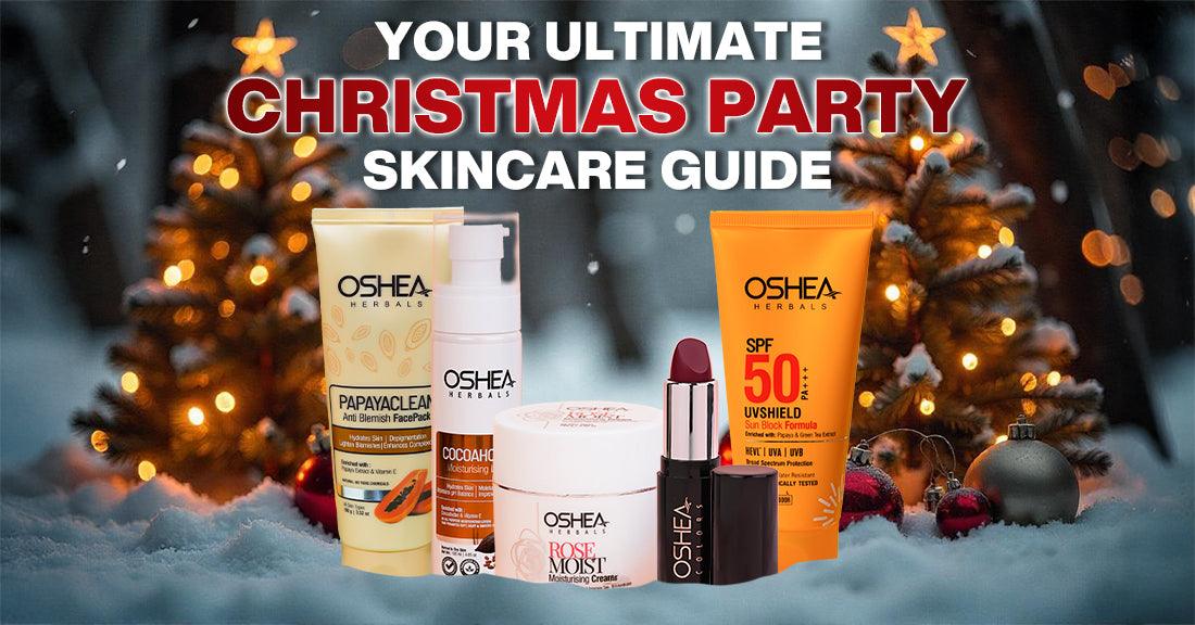 Your Ultimate Christmas Party Skincare Guide with Oshea Herbals products, perfect for glowing skin this festive season!