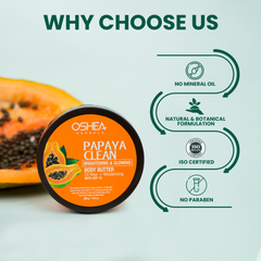 Why choose us Papayaclean Brightening_Glowing Body Butter Oshea Herbals