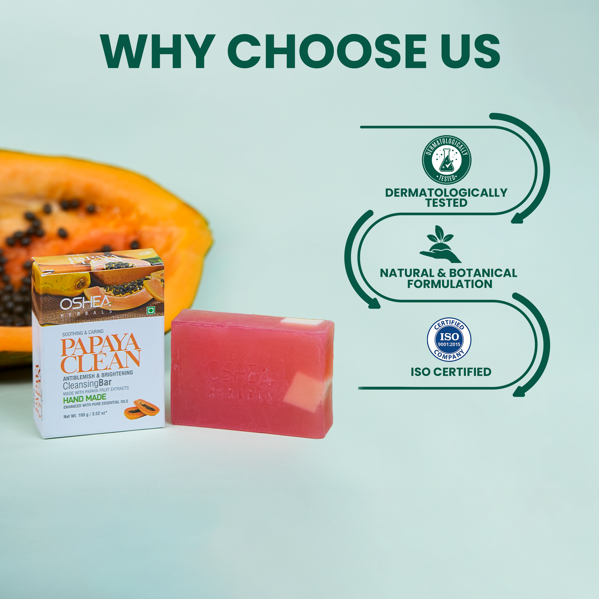 why choose us Papayaclean Cleansing Bar Oshea Herbals